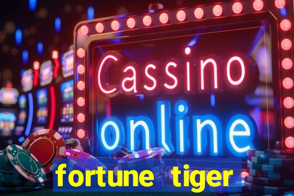 fortune tiger aposta de 1 real